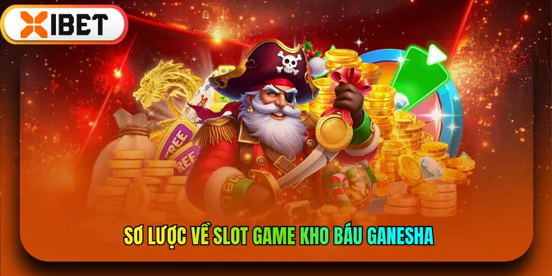 Sơ lược về slot game Kho báu Ganesha
