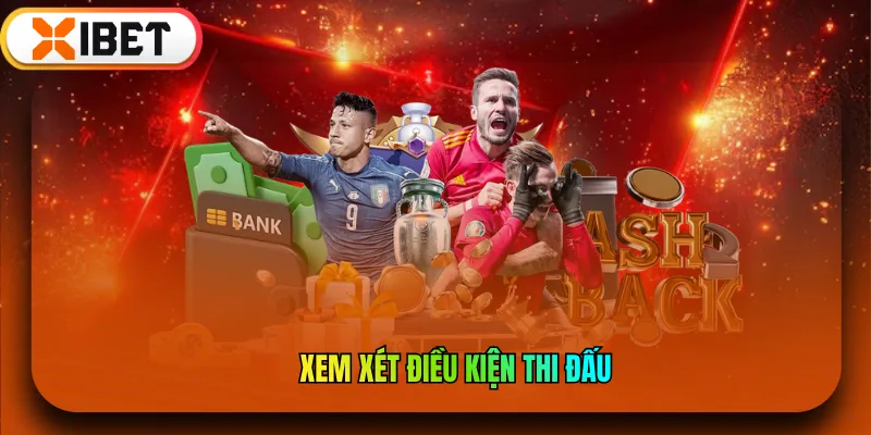 Xem xét điều kiện thi đấu 